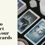 How To Connect With Your Tarot Cards | Helpful Tarot Guide