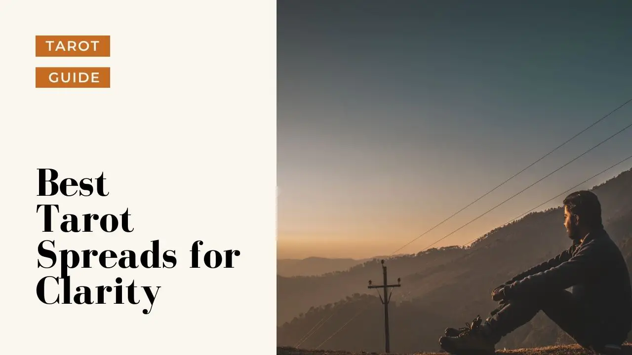 Best Tarot Spreads For Clarity Tarot Happy