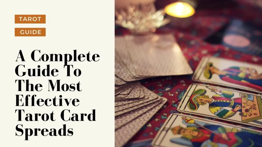 Guide to the most effective tarot spreads