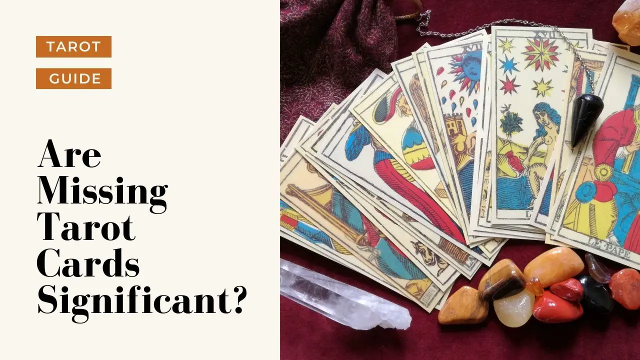 Are Missing Tarot Cards Significant? | ANSWERED | Tarot Happy