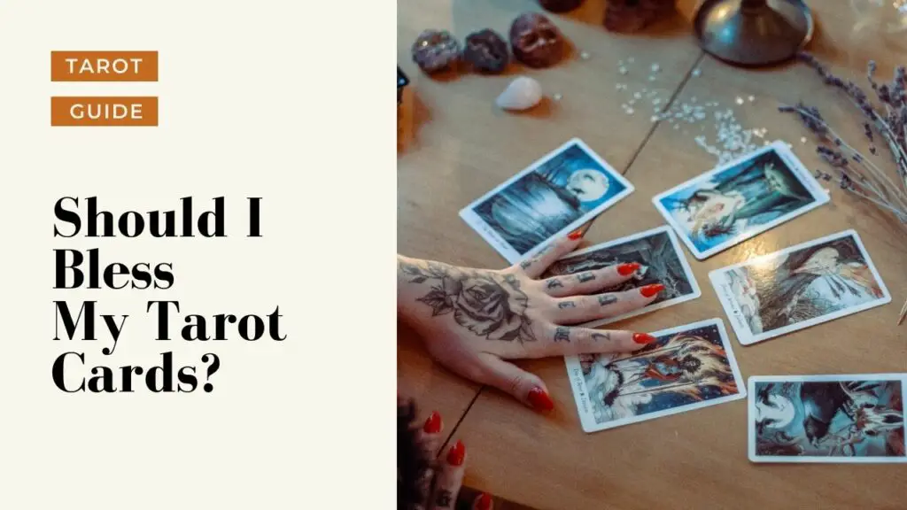 Should I bless my tarot cards