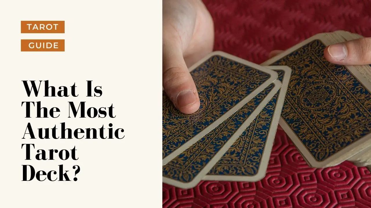 What Is The Most Authentic Tarot Deck? | ANSWERED | Tarot Happy