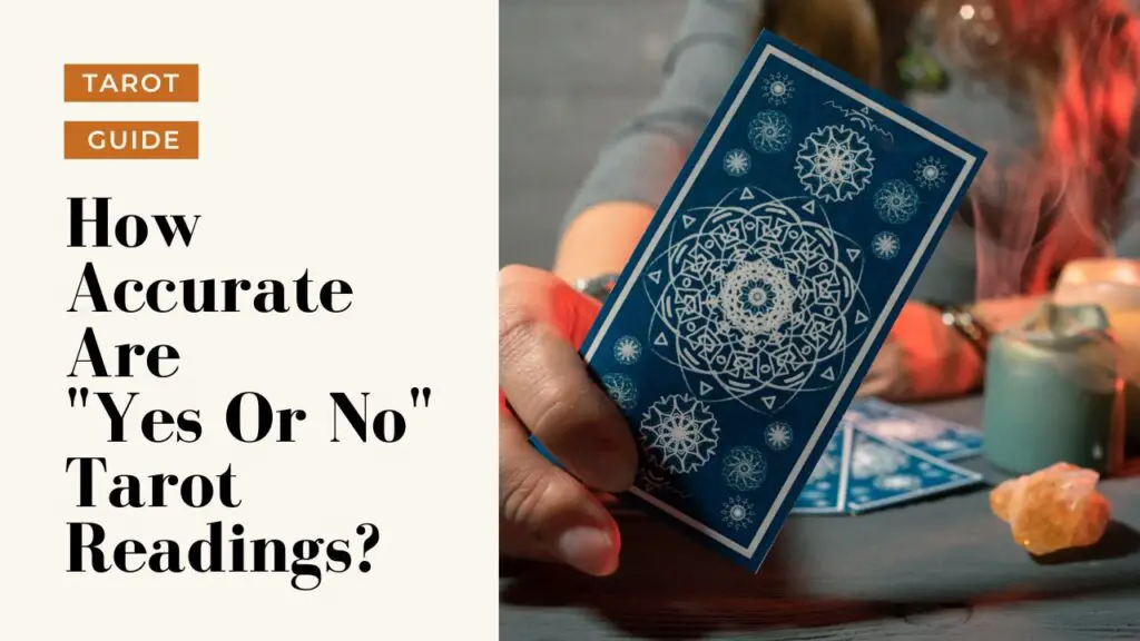 How Accurate Are "Yes Or No" Tarot Readings?