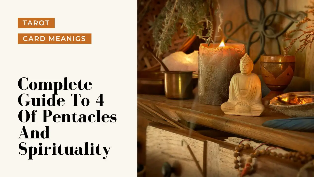 4 Of Pentacles And Spiritual Meanings | A Deep Dive Into What 4 Of Pentacles Means For Your Spirituality