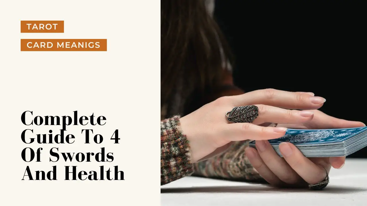 4 Of Swords And Health Meanings | A Deep Dive Into What 4 Of Swords Means For Your Health