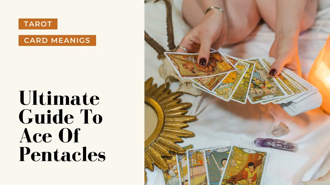 Ultimate Guide To The Ace Of Pentacles | Helpful Tarot Guide