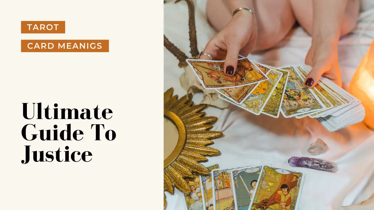 Ultimate Guide To The Justice | Helpful Tarot Guide