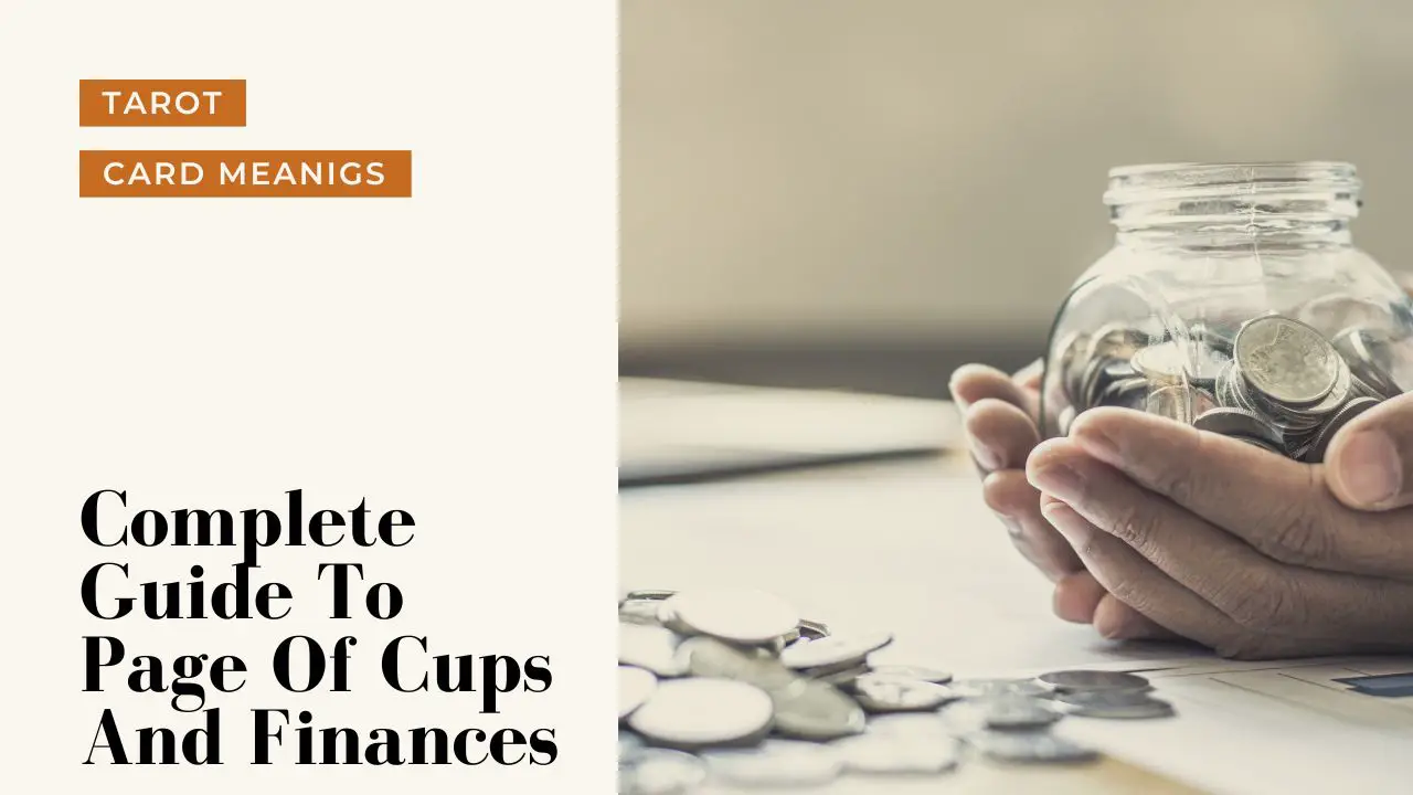 Page Of Cups And Career Meanings | A Deep Dive Into What Page Of Cups Means For Your Career And Finances
