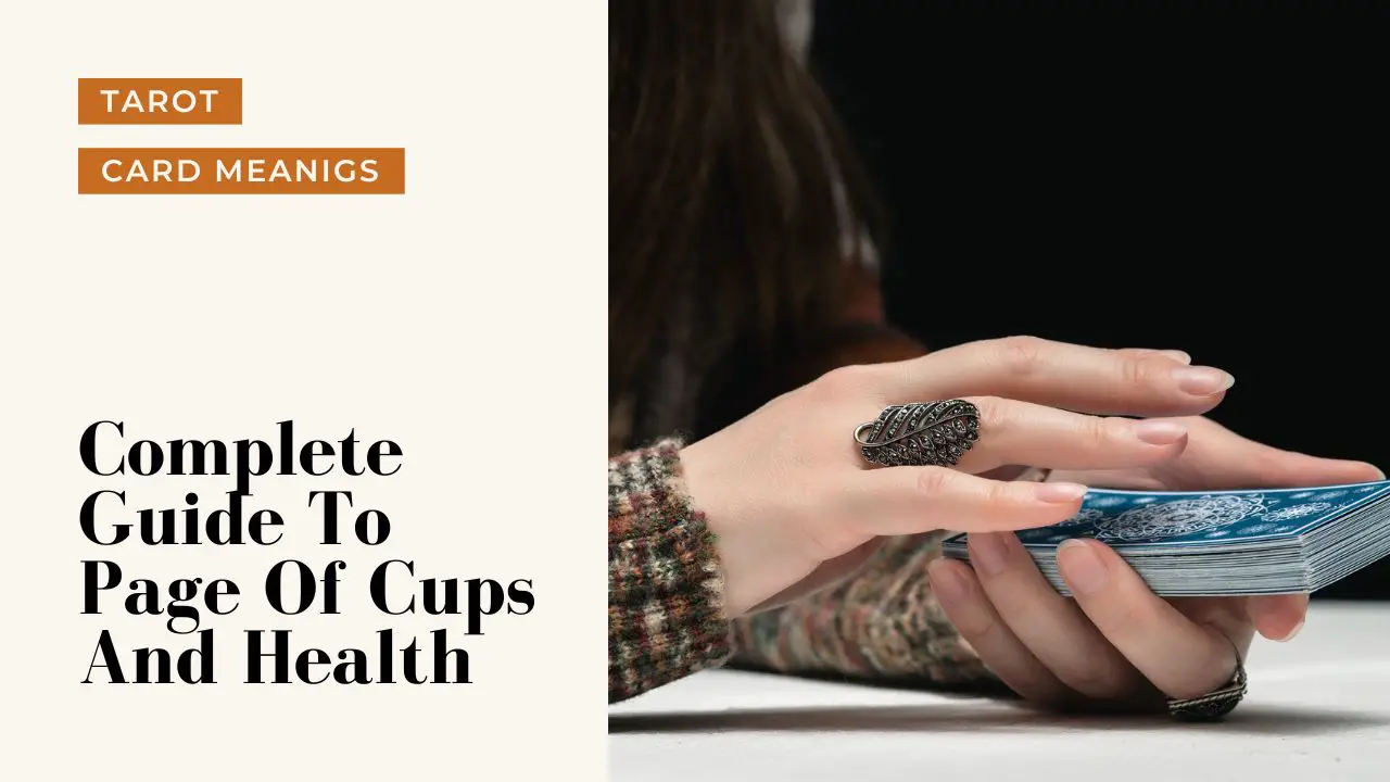 Page Of Cups And Health Meanings | A Deep Dive Into What Page Of Cups Means For Your Health