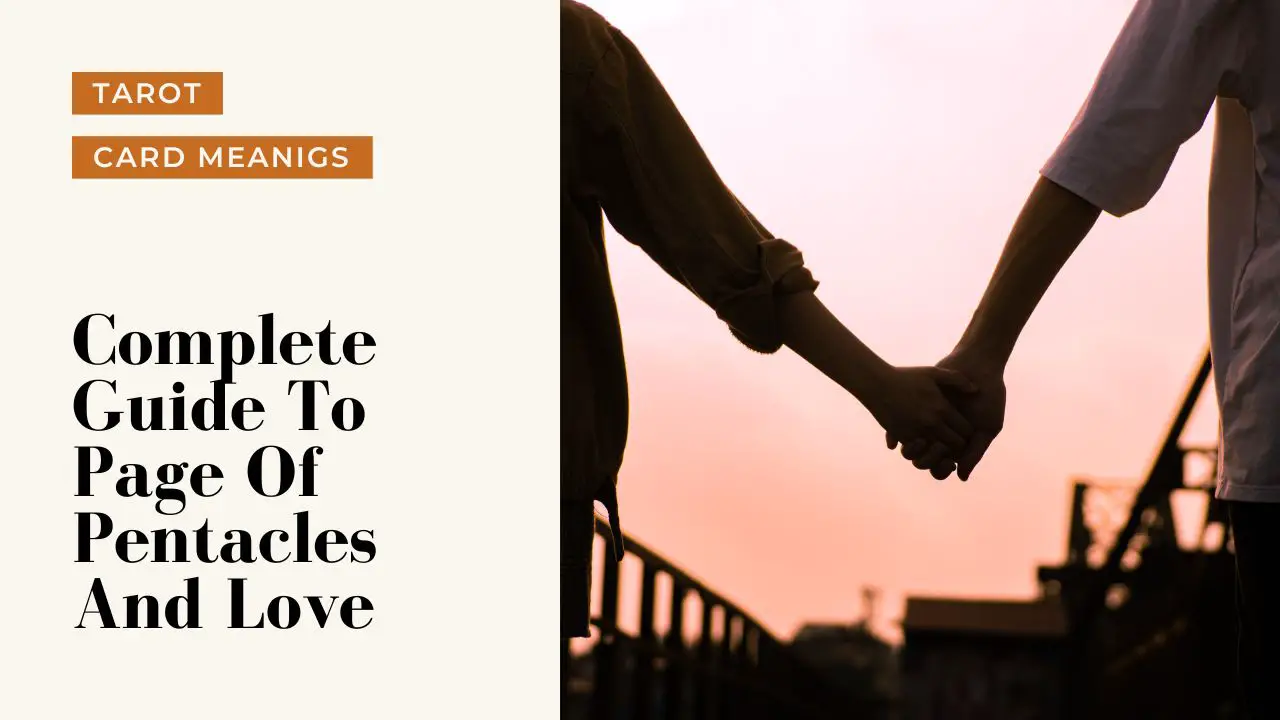 Page Of Pentacles And Love Meanings | A Deep Dive Into What Page Of Pentacles Means For Your Love Life