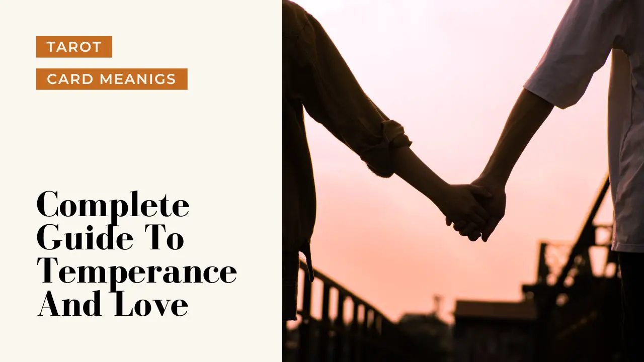 Temperance And Love Meanings | A Deep Dive Into What Temperance Means For Your Love Life