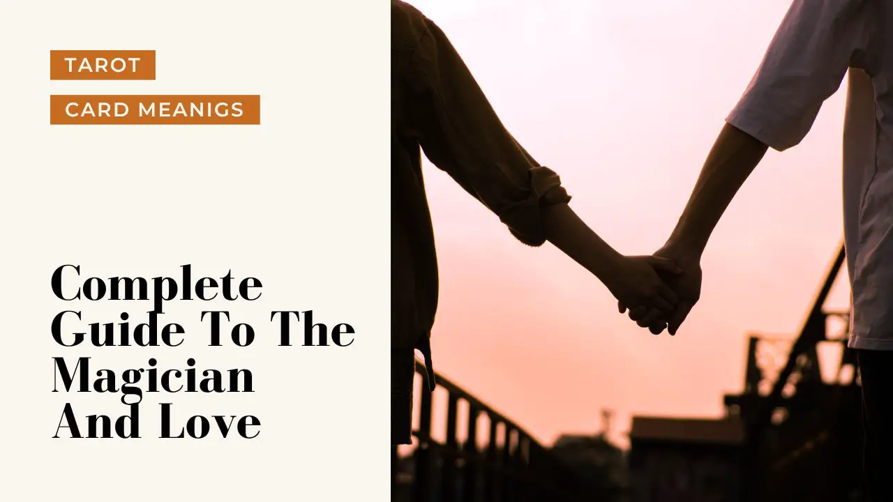 The Magician And Love Meanings | A Deep Dive Into What The Magician Means For Your Love Life
