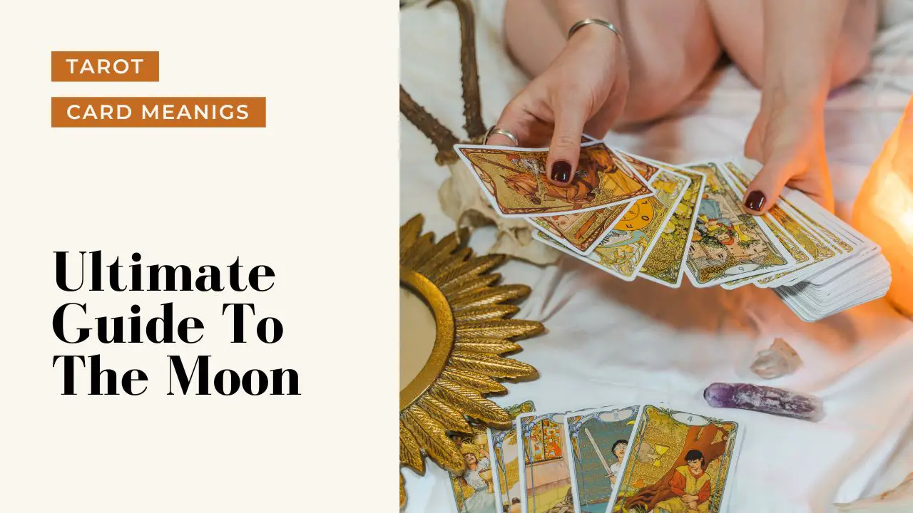 Ultimate Guide To The Moon | Helpful Tarot Guide