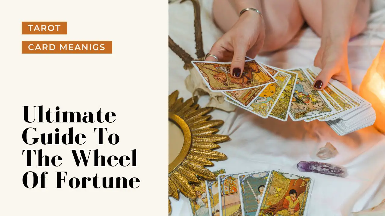 Ultimate Guide To The Wheel Of Fortune | Helpful Tarot Guide