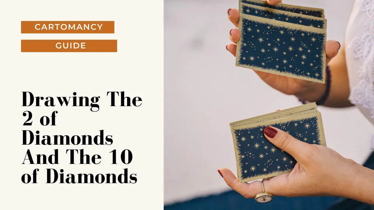 How to interpret the 2 Of Diamonds card and 10 Of Diamonds card together.